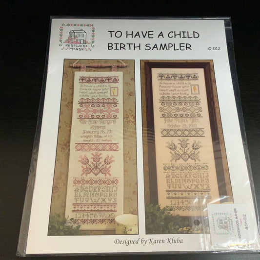 To Have a Child Birth Sampler